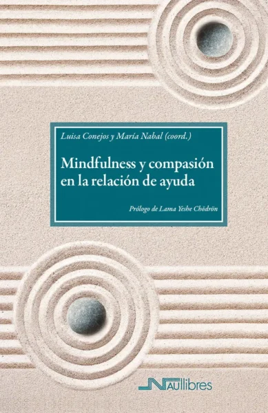 Mindfulness y compasión en la relación de ayuda